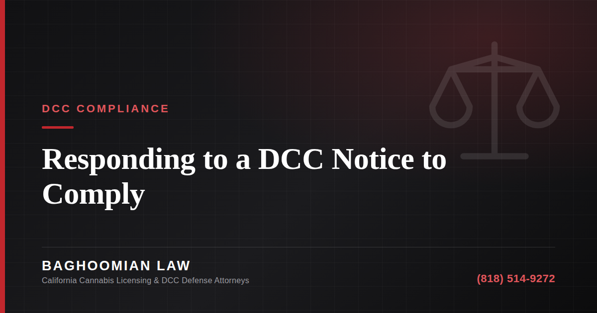 Graphic on how California cannabis licensees should respond to a DCC Notice to Comply.